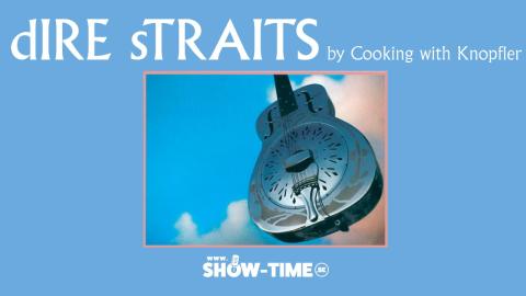 Dire Straits By Cooking with Knopfler © Dire Straits