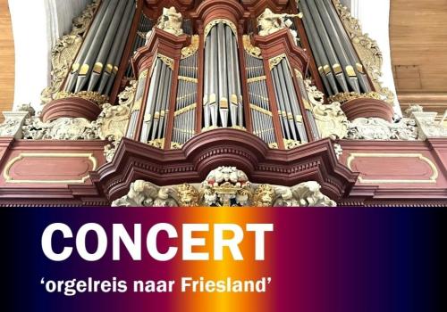CONCERT 'orgelreis naar Friesland' © B. Wuilmus